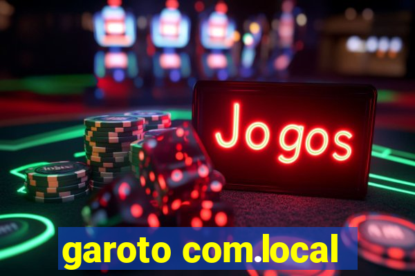 garoto com.local